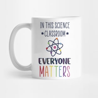 Science, Everyone Matters Mug